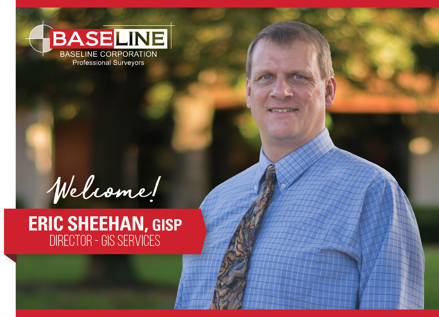 Welcome: Eric Sheehan, GISP