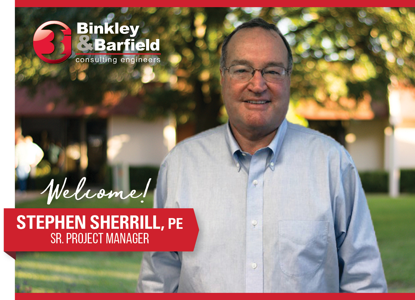 Welcome: Stephen Sherrill, PE