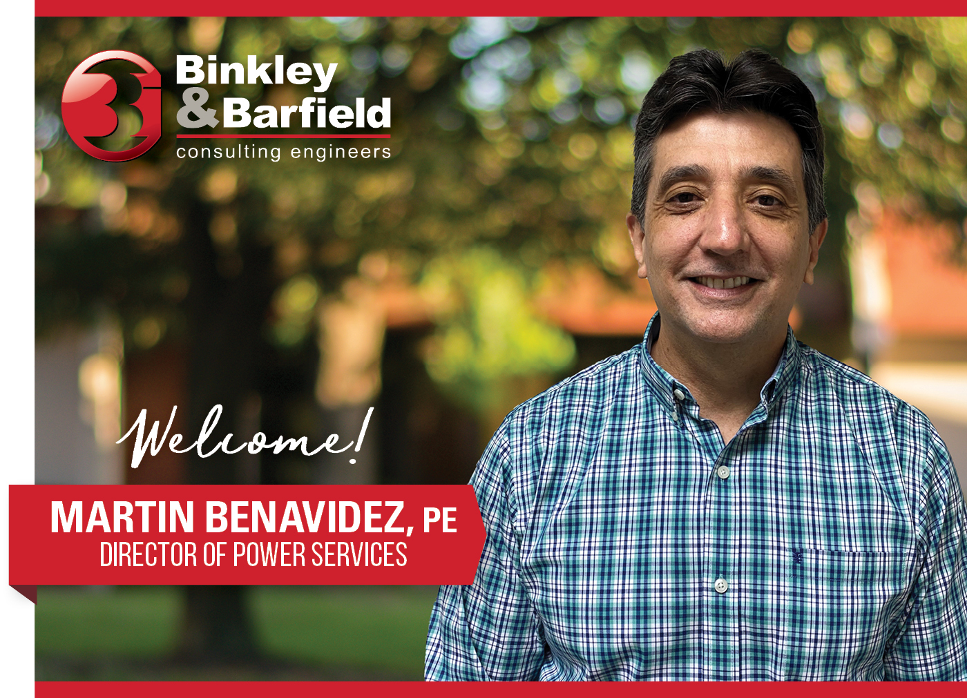 Welcome: Martin Benavidez, PE